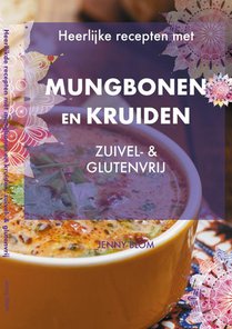 Heerlijke recepten met Mungbonen en kruiden