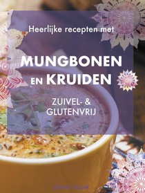 Heerlijke recepten met Mungbonen en kruiden