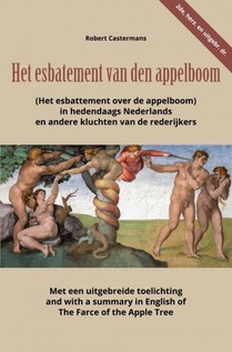 Het esbatement van den appelboom (Het esbattement over de appelboom) in hedendaags Nederlands en andere kluchten van de rederijkers