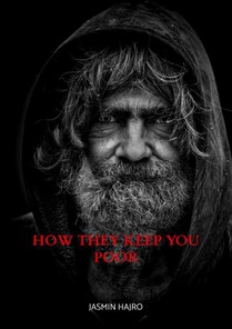 How they keep you poor