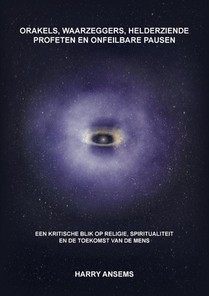 Orakels, waarzeggers, helderziende profeten en onfeilbare pausen