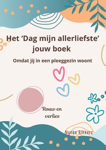 Het 'Dag mijn allerliefste' jouw boek pleegzorg voorzijde