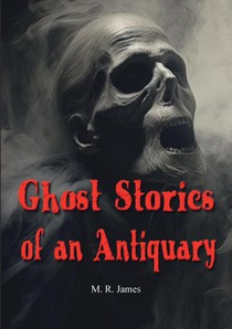 Ghost Stories of an Antiquary voorzijde