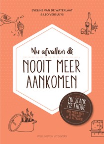 Nu afvallen en nooit meer aankomen