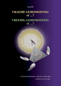 VRAEMP, GEHEIMZINNIG of …? – VREEMD,GEHEIMZINNIG of ..?