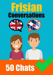 Conversations in Frisian | English and Frisian Conversations Side by Side