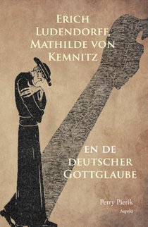 Erich Ludendorff, Mathilde von Kemnitz en de deutscher Gottglaube