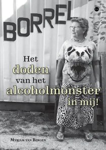 Het doden van het alcoholmonster in mij!