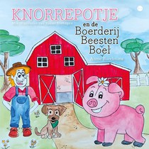 Knorrepotje en de Boerderij Beesten Boel