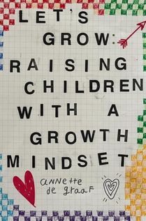 Let's Grow: Raising Children with a Growth Mindset