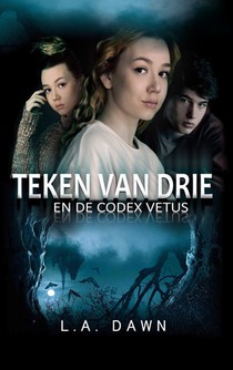 Teken van Drie 1 - Teken van Drie en de Codex Vetus