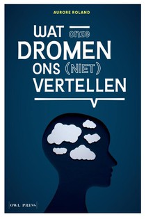 Wat onze dromen ons (niet) vertellen