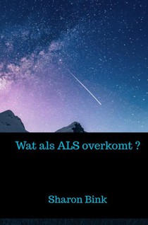 Wat als ALS overkomt ?