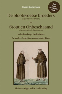 De blootsvoetse broeders (De bervoete broers) en Stout en Onbeschaamd (Stout ende Onbescaemt) in hedendaags Nederlands voorzijde