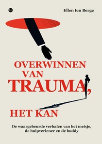 Overwinnen van trauma, het kan