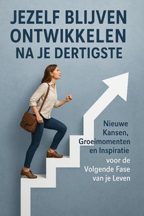 Jezelf Blijven Ontwikkelen na Je Dertigste