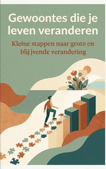 Gewoontes die je leven veranderen