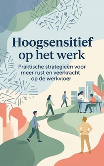 Hoogsensitief op het werk