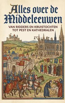 Alles over de middeleeuwen