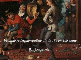 Vrolijke rederijkerspoëzie uit de 15e en 16e eeuw