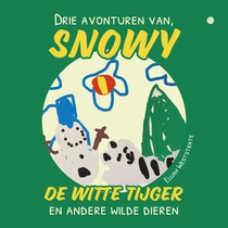 Drie avonturen van Snowy, de witte tijger, en andere wilde dieren