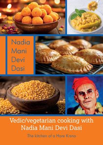 Vedic/vegetarian cooking with Nadia Mani Devi Dasi