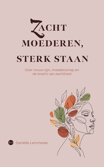 Zacht moederen, sterk staan