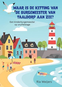 Waar is de ketting van de burgemeester van Taaldorp aan Zee?