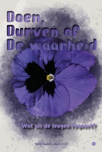 Doen, durven of de waarheid