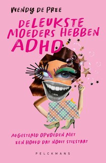 De leukste moeders hebben ADHD