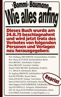 Wie alles anfing (Reprint) – Der persönliche Bericht eines deutschen Stadtguerilleros aus dem Umfeld der RAF