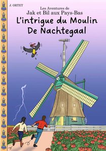 L’intrigue du moulin De Nachtegaal