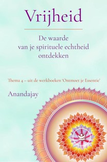 Vrijheid: De waarde van je spirituele echtheid ontdekken