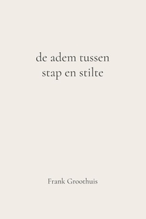 De adem tussen stap en stilte