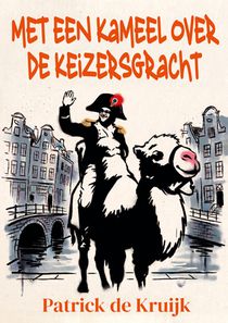 Met een Kameel over de Keizersgracht