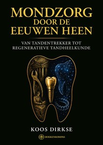 Mondzorg door de eeuwen heen