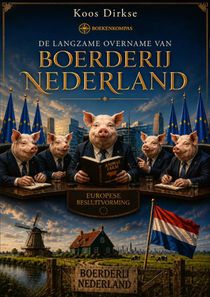 De langzame overname van boerderij Nederland