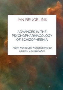 Advances in the Psychopharmacology of Schizophrenia