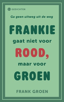 Frankie gaat niet voor rood, maar voor groen