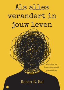 Als alles verandert in jouw leven