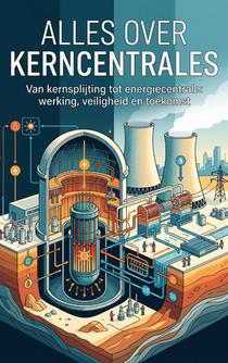 Alles over Kerncentrales