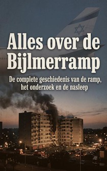 Alles over de Bijlmerramp