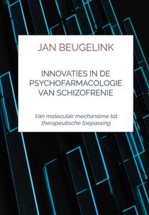 Innovaties in de psychofarmacologie van schizofrenie