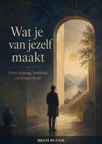 Wat je van jezelf maakt