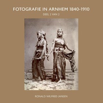 FOTOGRAFIE IN ARNHEM 1840-1910 voorzijde