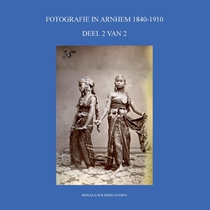 FOTOGRAFIE IN ARNHEM 1840-1910 voorzijde