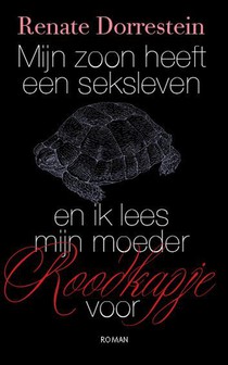 Mijn zoon heeft een seksleven en ik lees mijn moeder Roodkapje voor