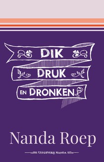 Dik, druk en dronken