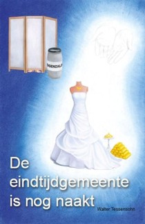 De eindtijdgemeente is nog naakt!