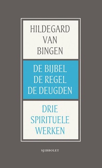 De Bijbel, de Regel en de Deugden